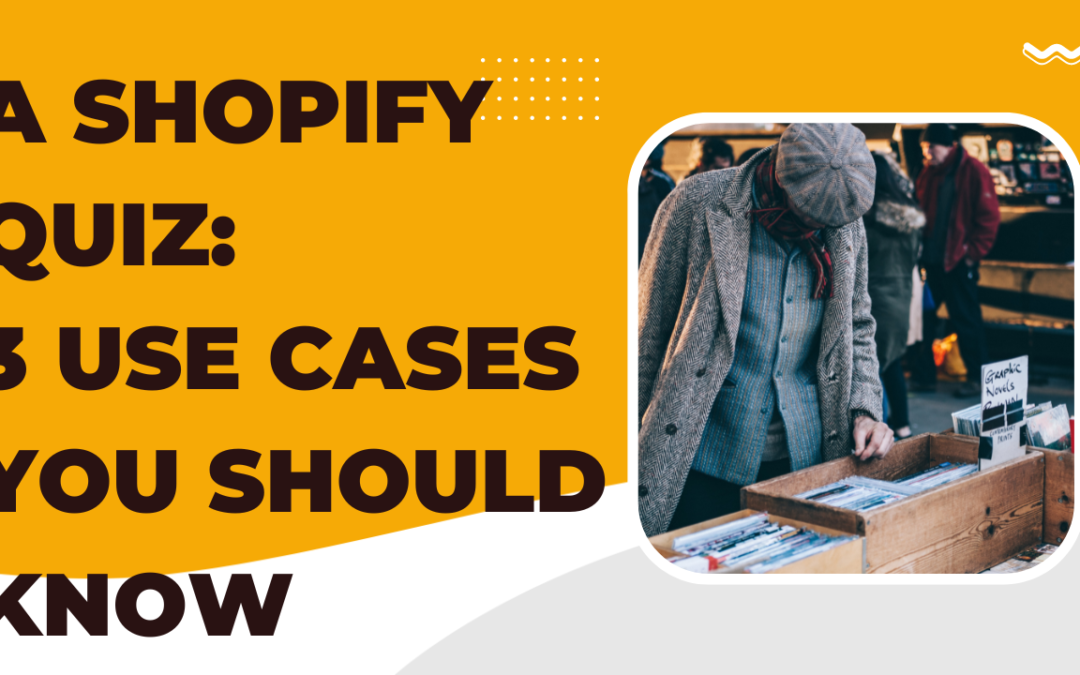 3 Ways to Use Ecommerce Quizzes to your Advantage on Shopify